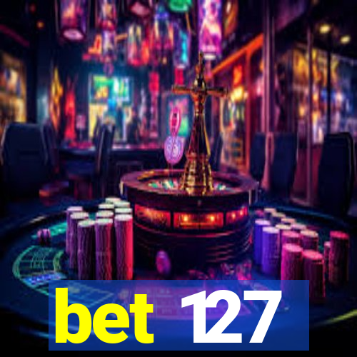 bet 127